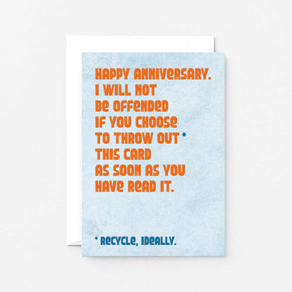 Anniversary Card by SixElevenCreations. Card reads Happy Anniversary. I will not be offended if you choose to throw out this card as soon as you have read it. Recycle, ideally. Product Code SE1303A6