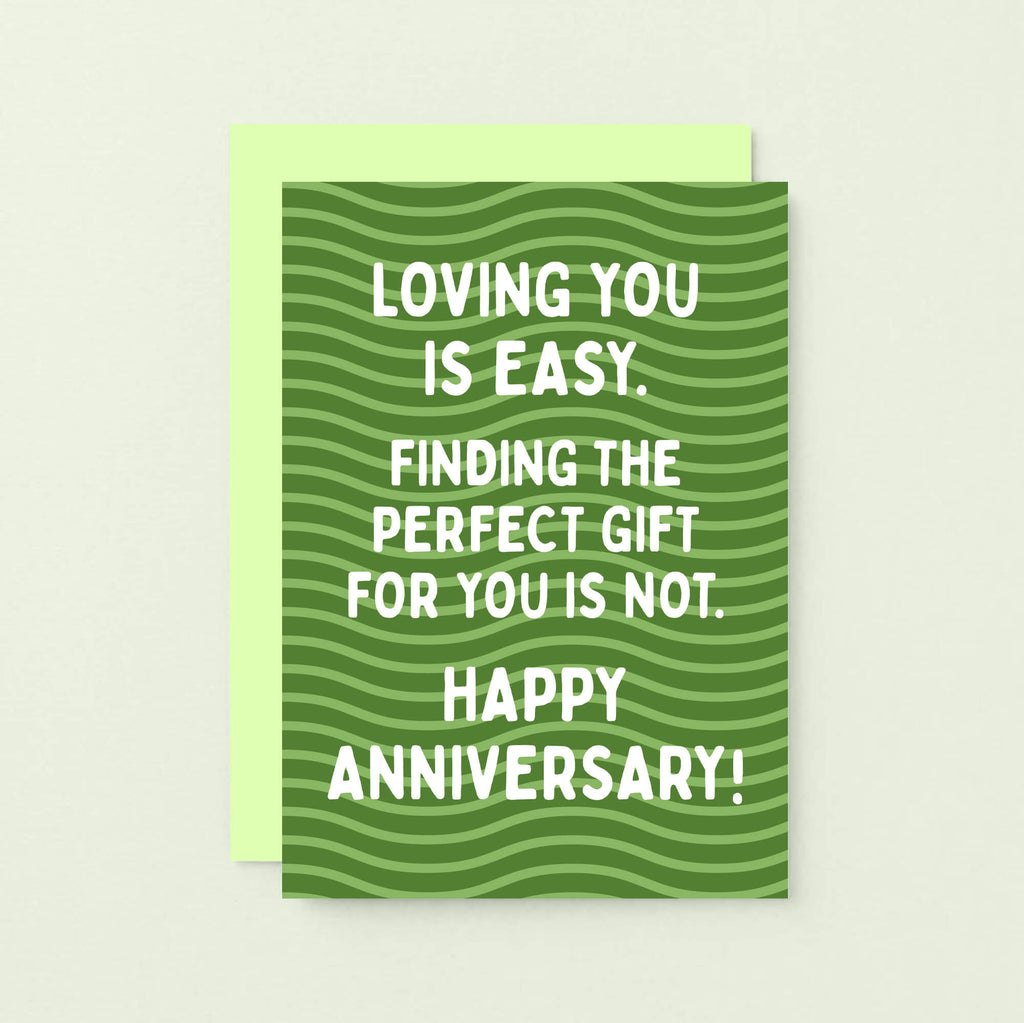 Anniversary Card by SixElevenCreations. Reads Loving you is easy. Finding the perfect gift for you is not. Happy Anniversary! Product Code SE1602A6