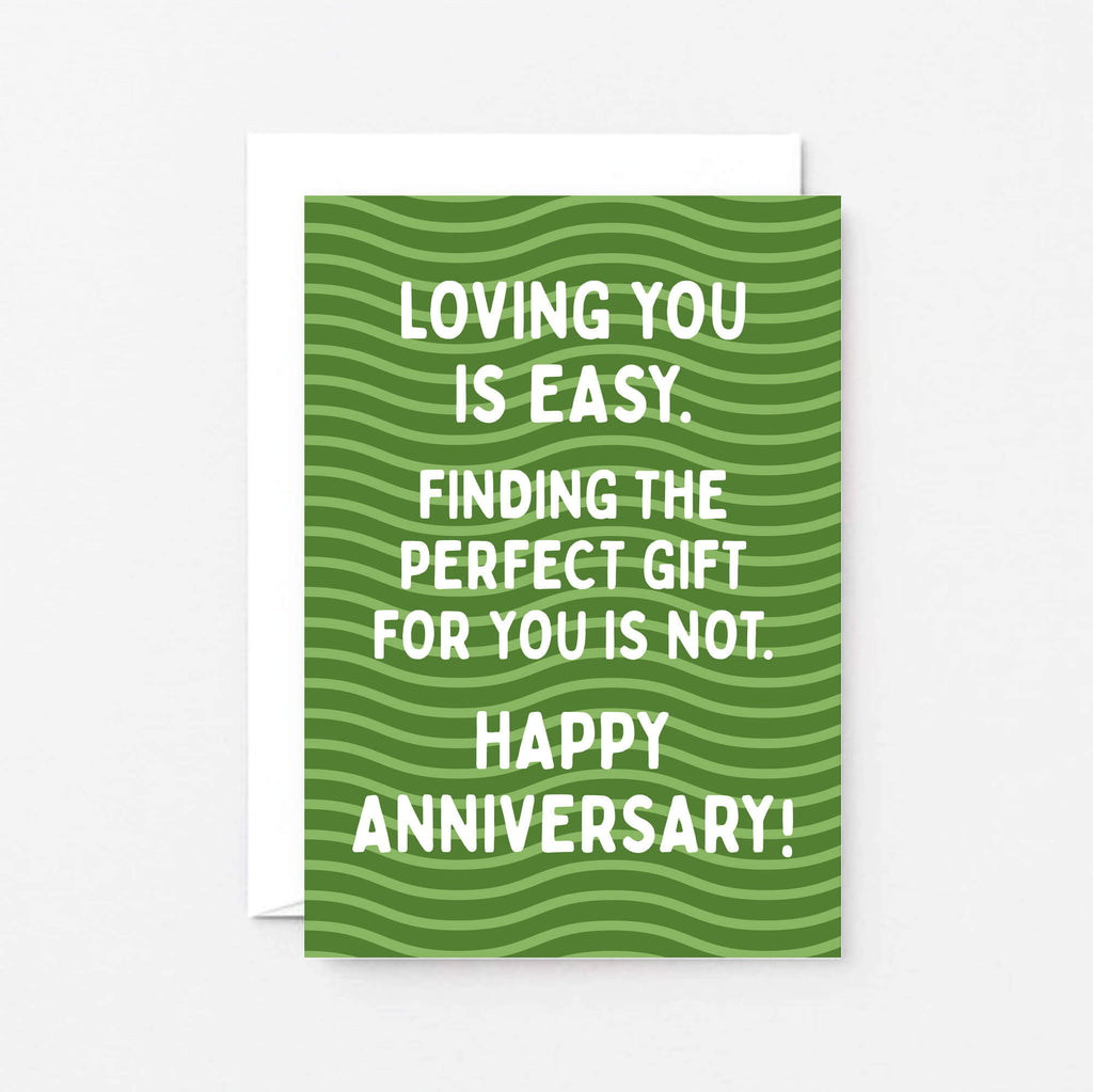 Anniversary Card by SixElevenCreations. Reads Loving you is easy. Finding the perfect gift for you is not. Happy Anniversary! Product Code SE1602A6