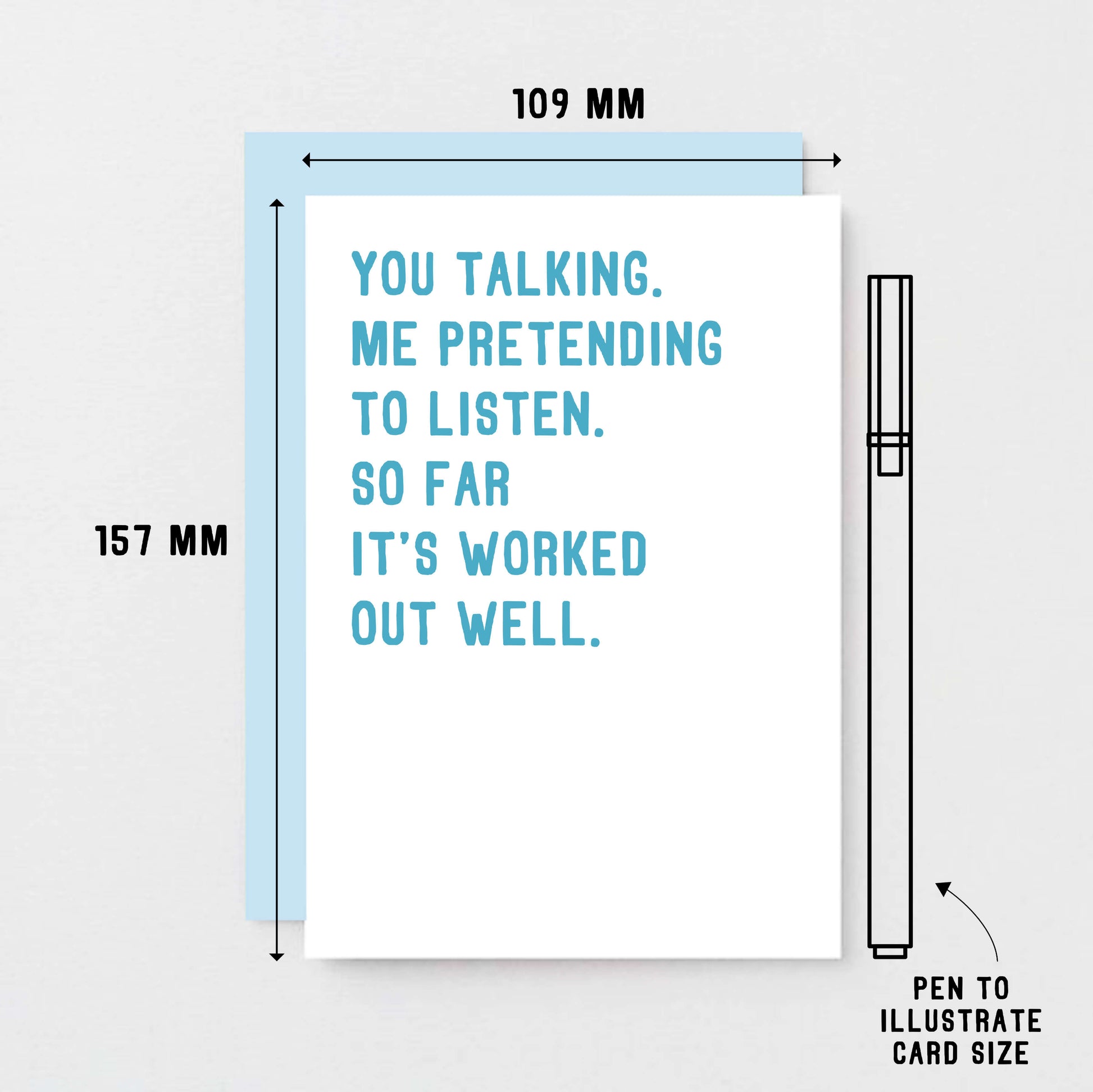 Love Card by SixElevenCreations. Reads You talking. Me pretending to listen. So far it's worked out well. Product Code SE2074A6