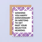Large Anniversary Card by SixElevenCreations. Card reads Wishing you happy anniversary in writing to get past your selective hearing. Product Code SE2303A5