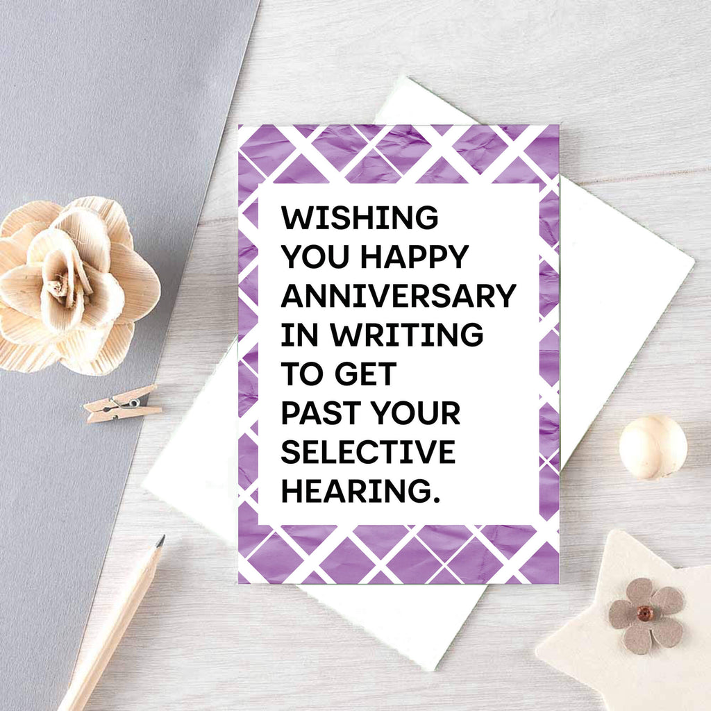 Large Anniversary Card by SixElevenCreations. Card reads Wishing you happy anniversary in writing to get past your selective hearing. Product Code SE2303A5