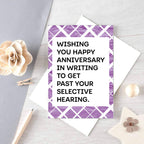 Large Anniversary Card by SixElevenCreations. Card reads Wishing you happy anniversary in writing to get past your selective hearing. Product Code SE2303A5