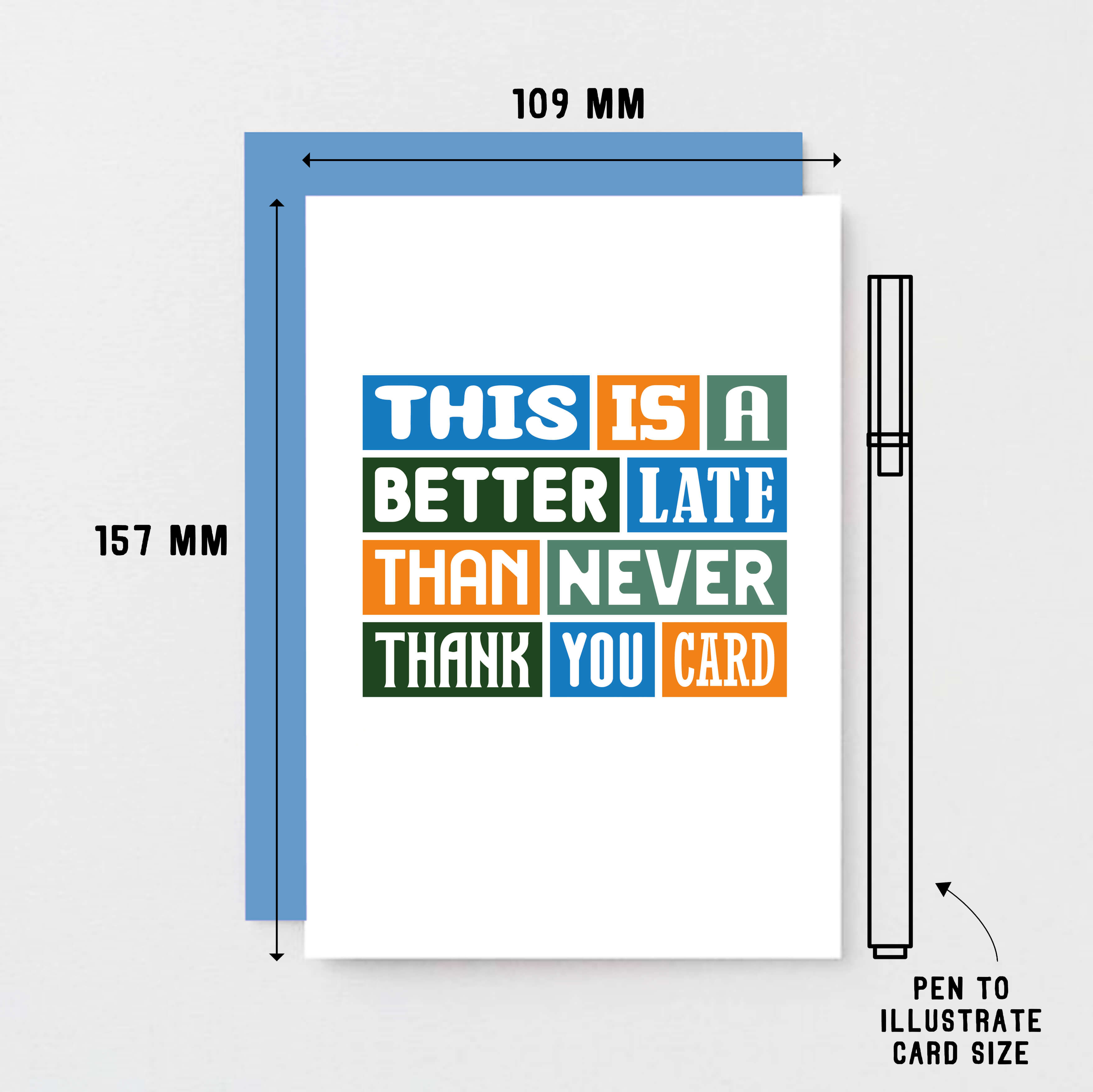 Belated Thank You Card by SixElevenCreations. Reads This is a better late than never thank you card. Product Code SE0095A6