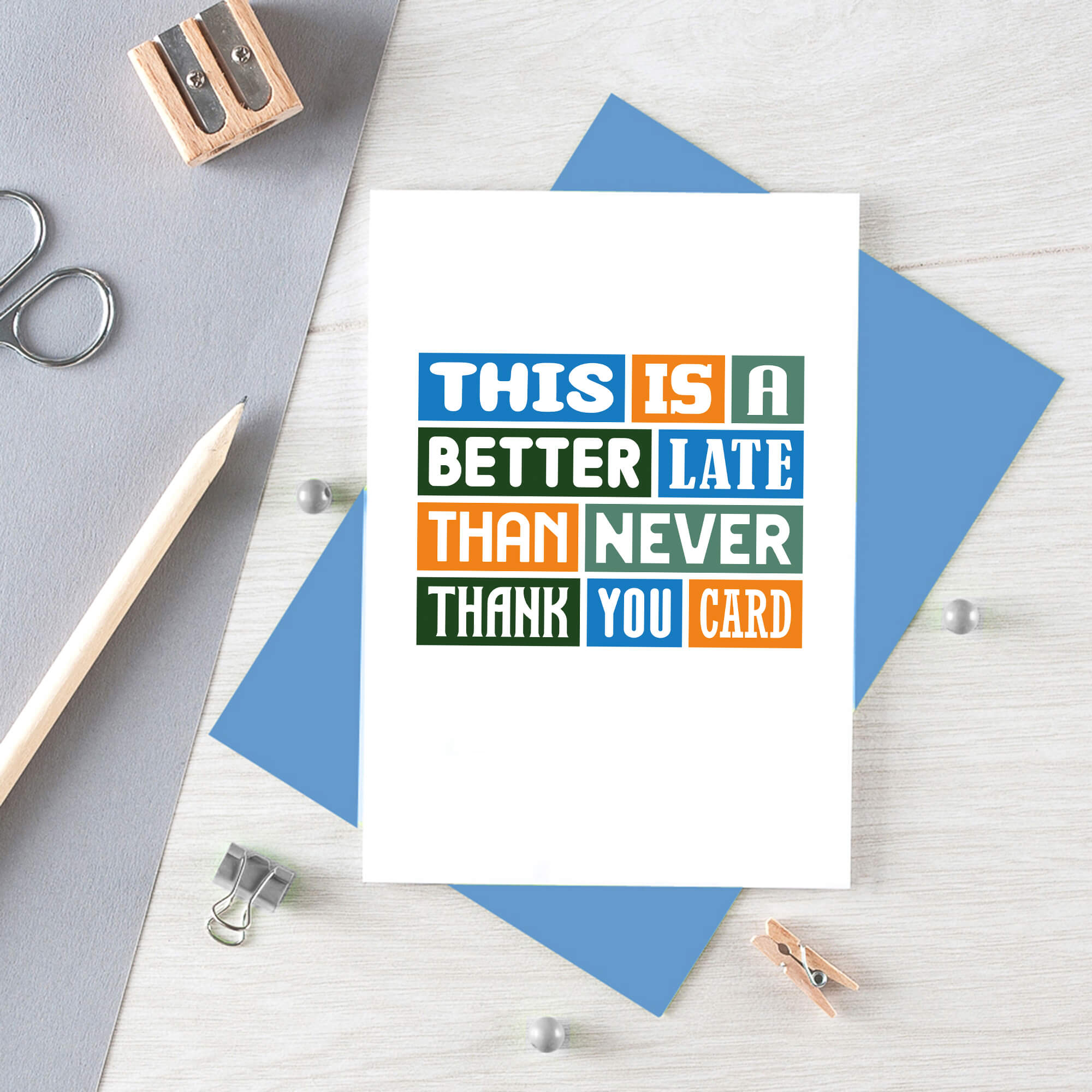 Late Thank You Card by SixElevenCreations. Reads This is a better late than never thank you card. Product Code SE0095A6