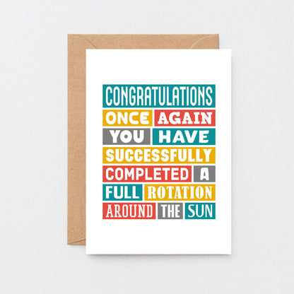 Birthday Card by SixElevenCreations. Reads Congratulations Once again you have successfully completed a full rotation around the sun. Product Code SE0050A5