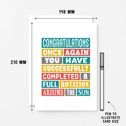 Birthday Card by SixElevenCreations. Reads Congratulations Once again you have successfully completed a full rotation around the sun. Product Code SE0050A5