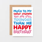 Birthday Card by SixElevenCreations. Reads Much to my great chagrin you are still younger than me. Happy birthday. Product Code SE0702A6