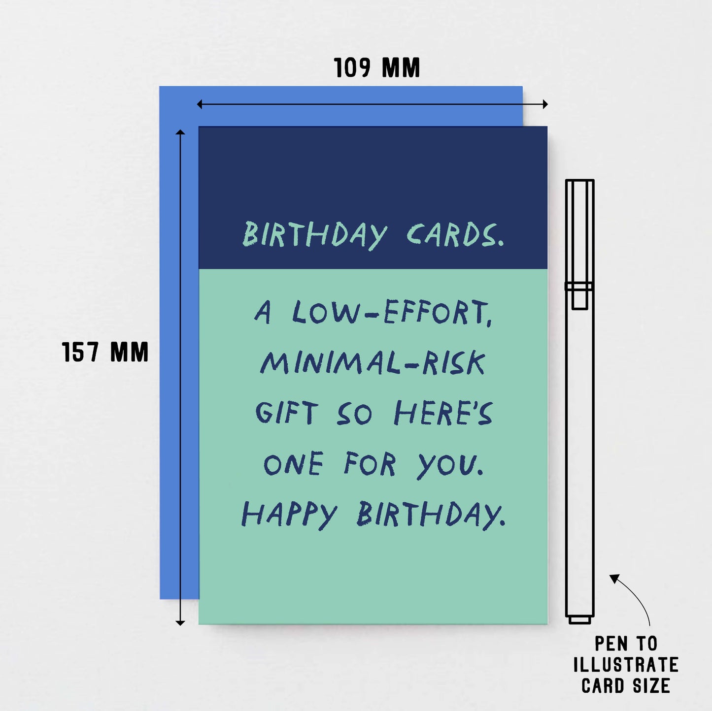 Birthday Card by SixElevenCreations. Reads Birthday Cards. A low-effort, minimal risk gift so here's one for you. Happy Birthday. Product Code SE2101A6