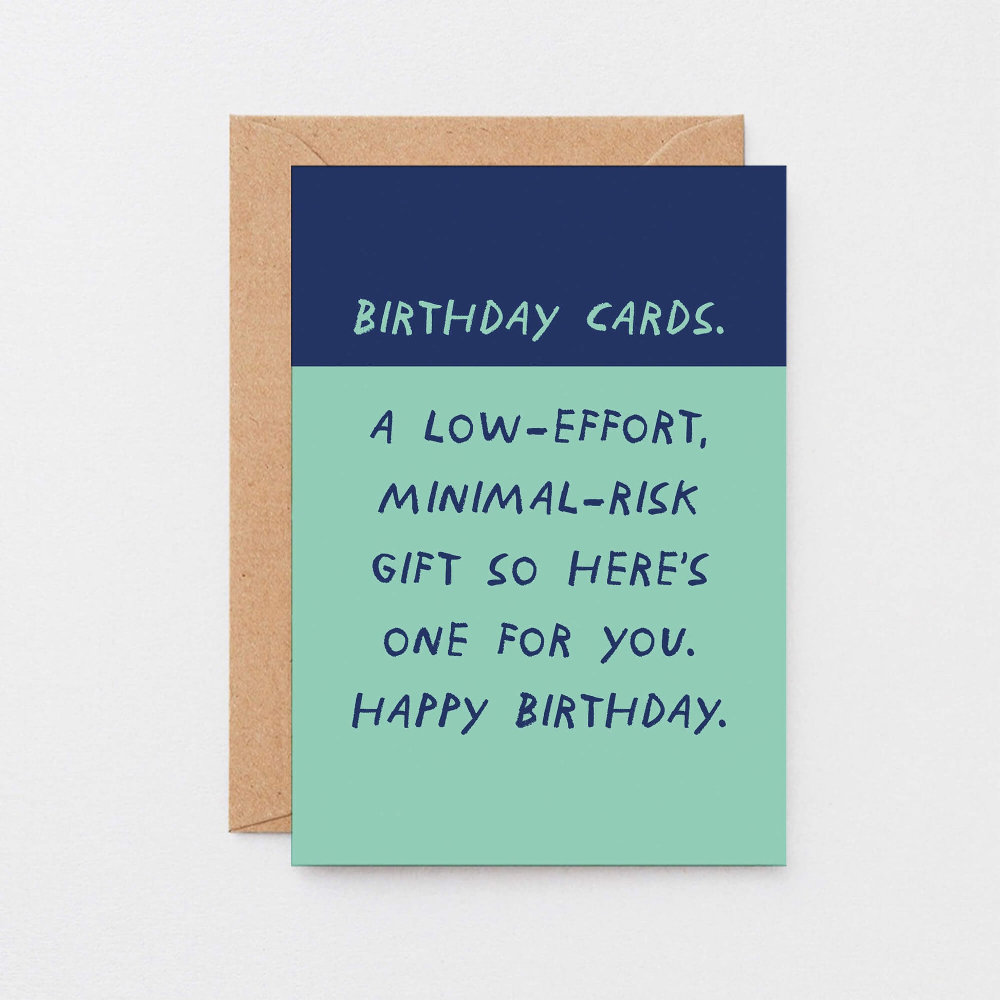 Birthday Card by SixElevenCreations. Reads Birthday Cards. A low-effort, minimal risk gift so here's one for you. Happy Birthday. Product Code SE2101A6