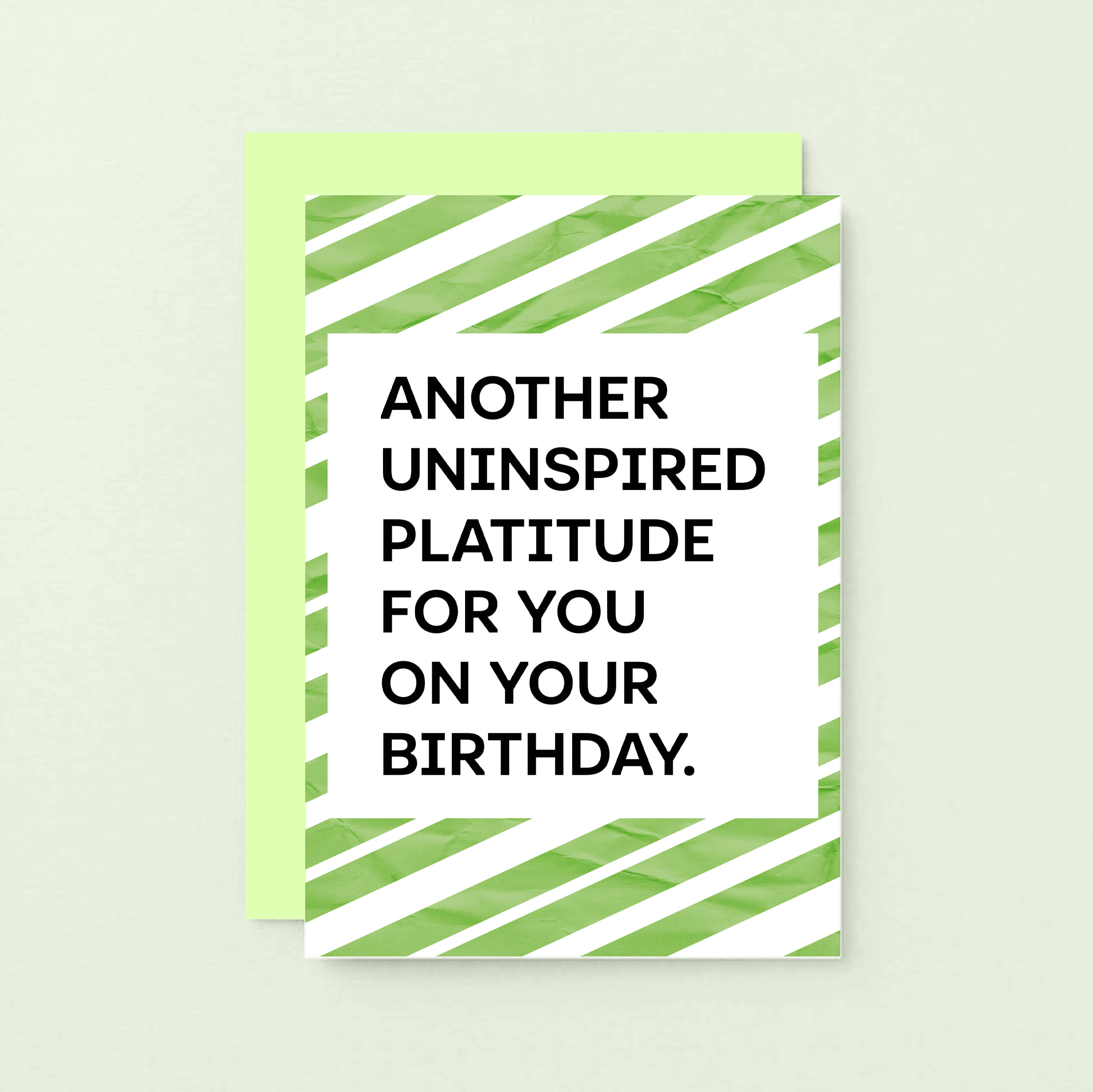 Birthday Card by SixElevenCreations. Card reads Another uninspired platitude for you on your birthday. Product code SE2302A6