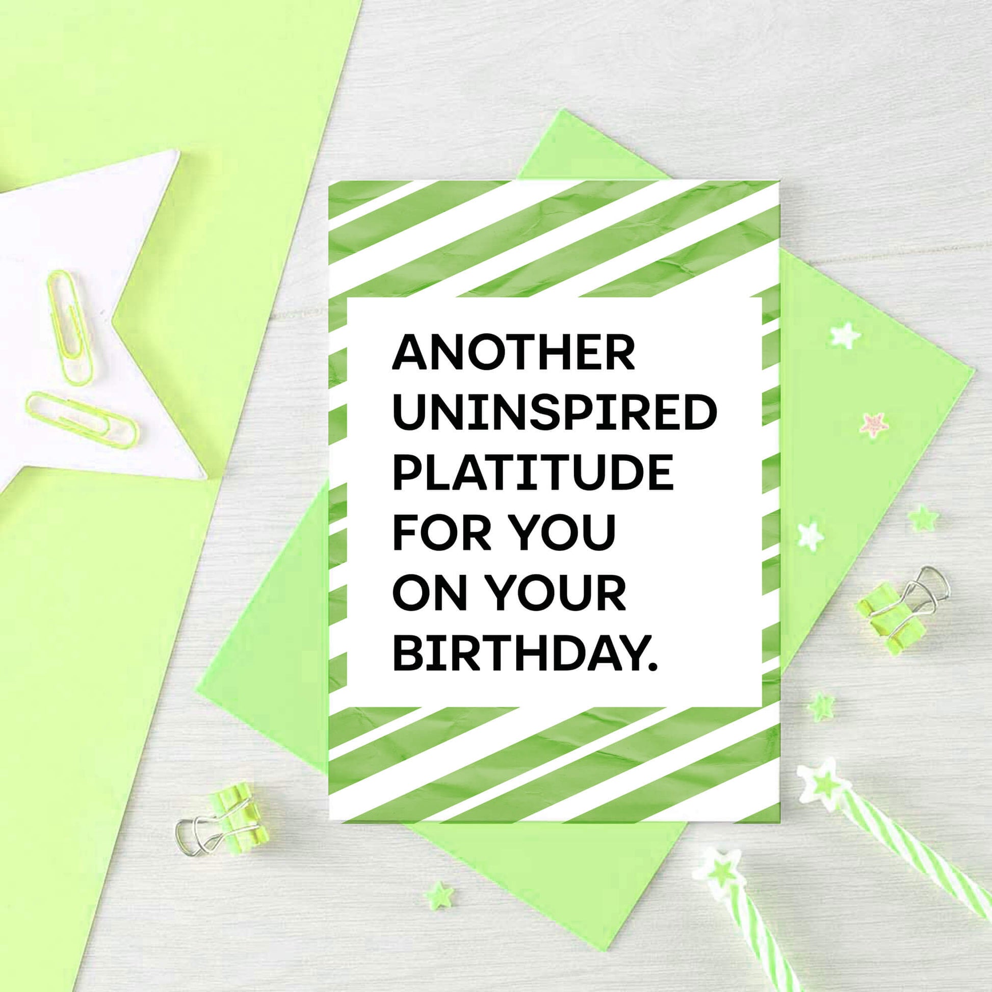 Birthday Card by SixElevenCreations. Card reads Another uninspired platitude for you on your birthday. Product code SE2302A6