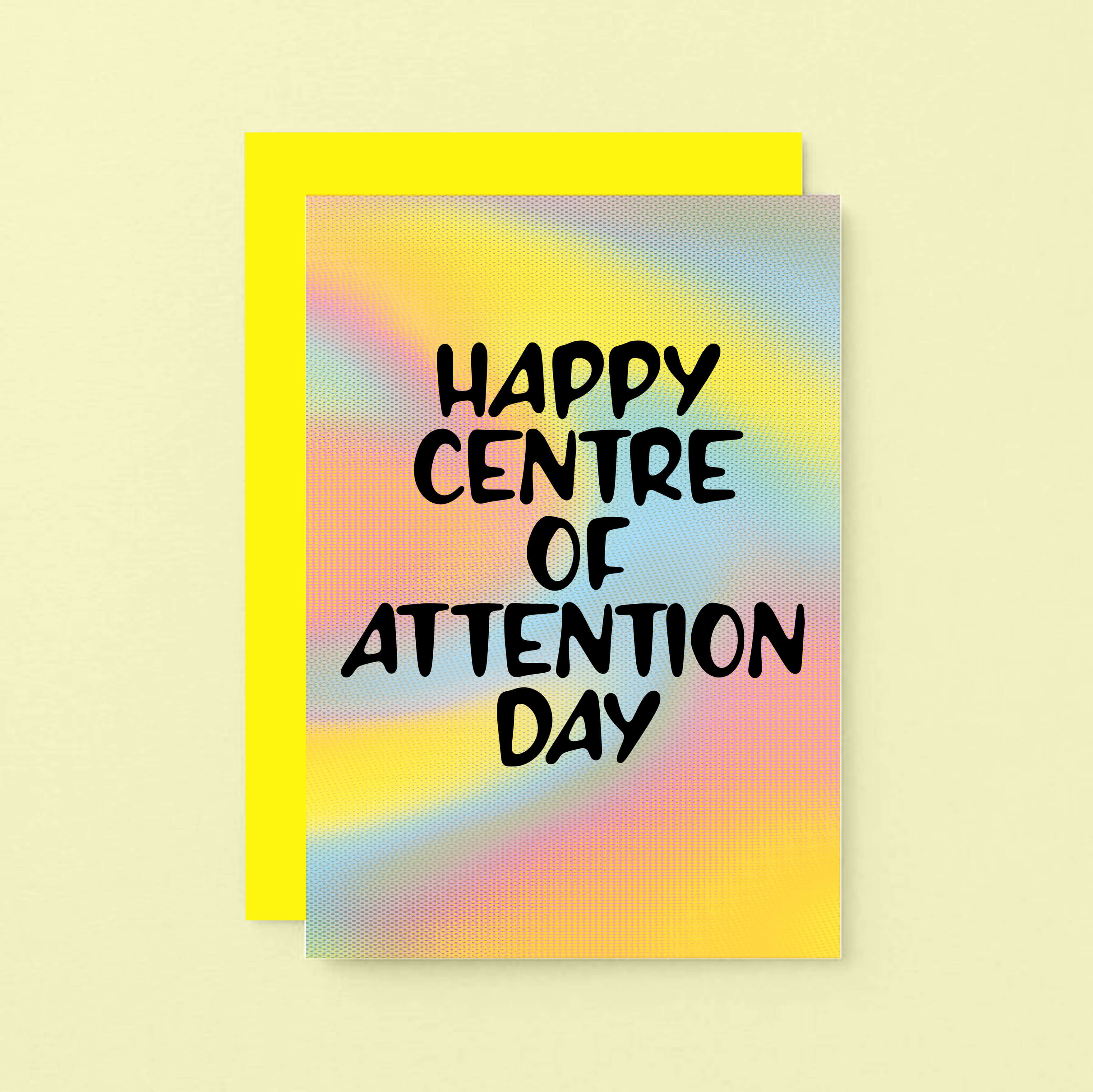 Birthday Card by SixElevenCreations. Reads Happy Centre Of Attention Day. Product Code SE3201A6