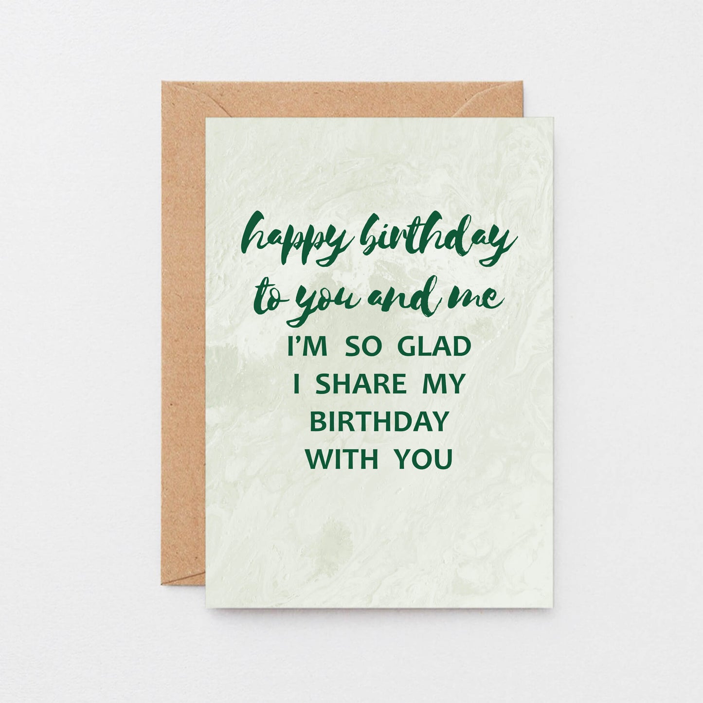 Birthday Twin Card by SixElevenCreations. Reads Happy birthday to you and me. I'm so glad I share my birthday with you. Product Code SE3013A6