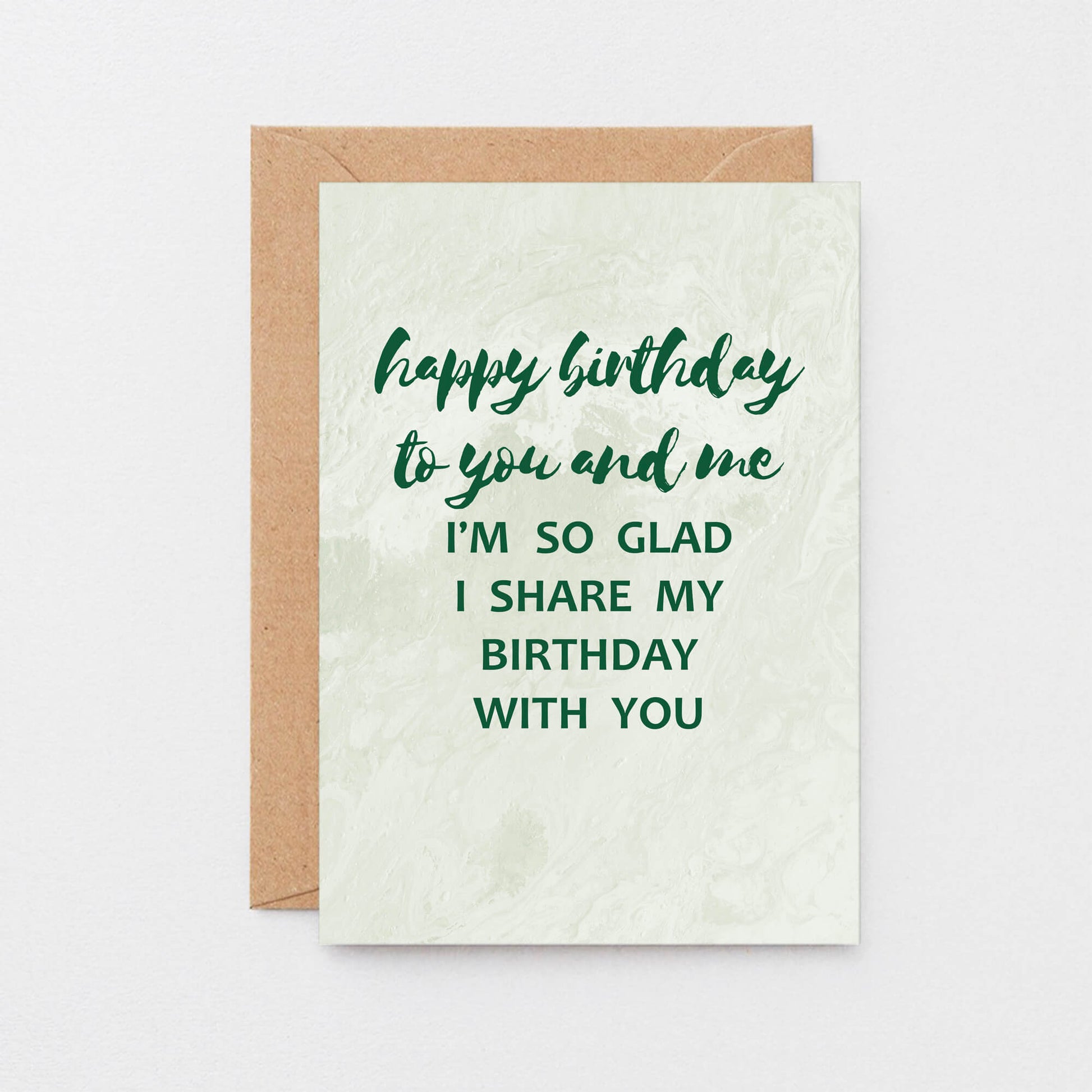 Birthday Twin Card by SixElevenCreations. Reads Happy birthday to you and me. I'm so glad I share my birthday with you. Product Code SE3013A6