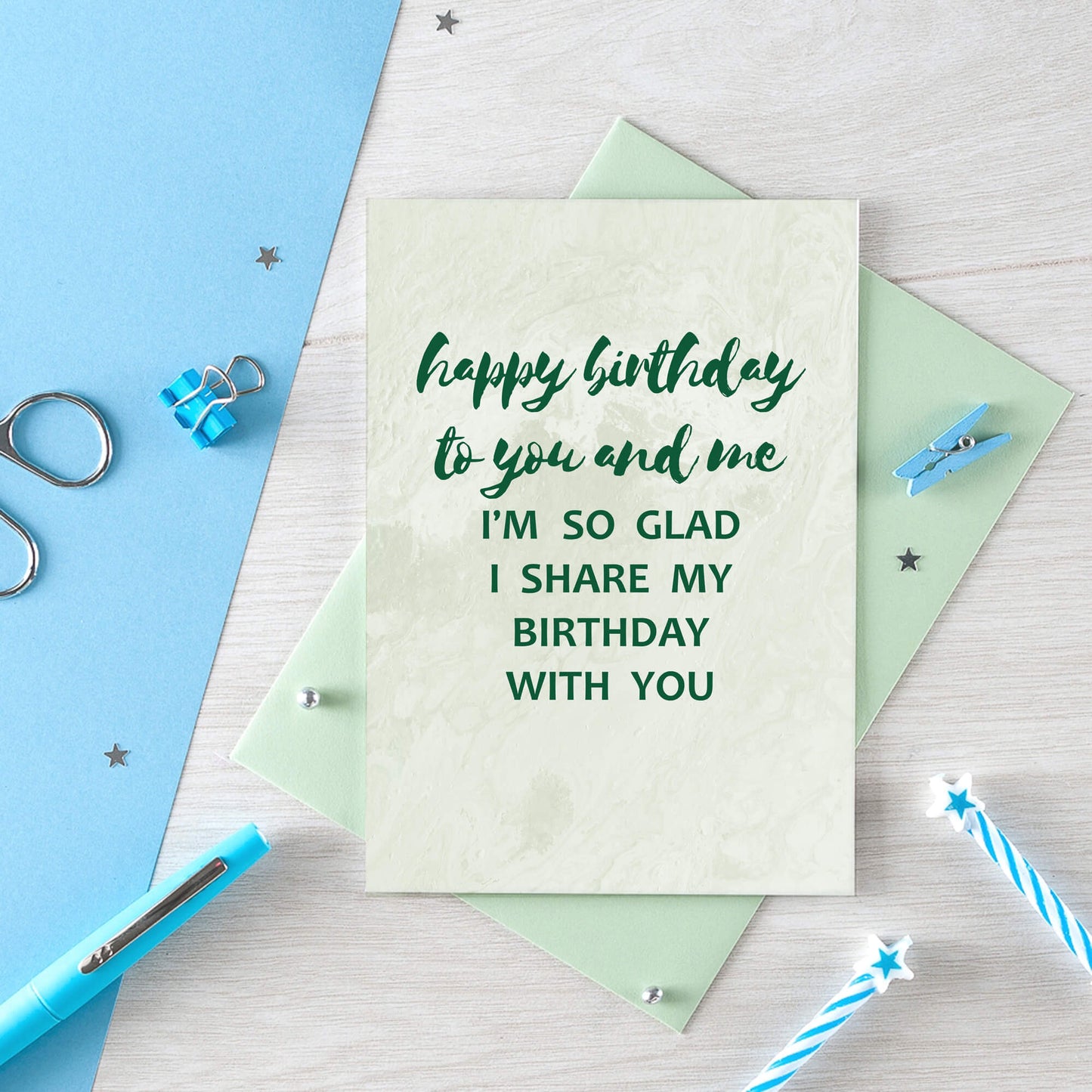 Birthday Twin Card by SixElevenCreations. Reads Happy birthday to you and me. I'm so glad I share my birthday with you. Product Code SE3013A6
