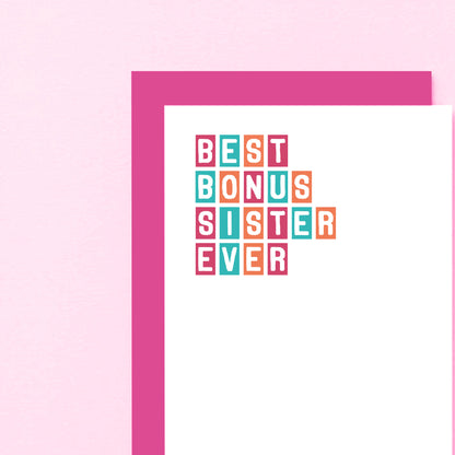 Best Bonus Sister Ever Card by SixElevenCreations. Product Code SE0306A6