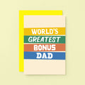 World's Greatest Bonus Dad Card by SixElevencreations. Product Code SE0511A6. Made in UK.