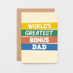 World's Greatest Bonus Dad Card by SixElevencreations. Product Code SE0511A6. Made in UK.