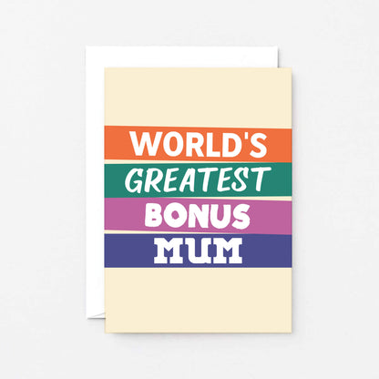World's Greatest Bonus Mum Card by SixElevencreations. Product Code SE0512A6. Made in UK.