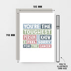 Cancer Card by SixElevenCreations. Reads You're the toughest person I know. I feel sorry for the cancer. Product Code SE0071A6