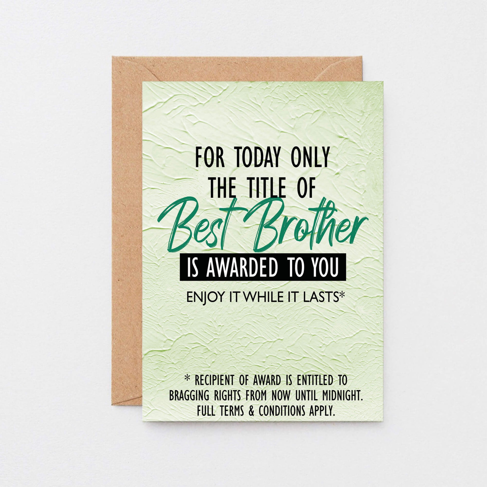 Brother Card by SixElevenCreations. Reads For today only the title of Best Brother is awarded to you. Enjoy it while it lasts. Product Code SE2201A6