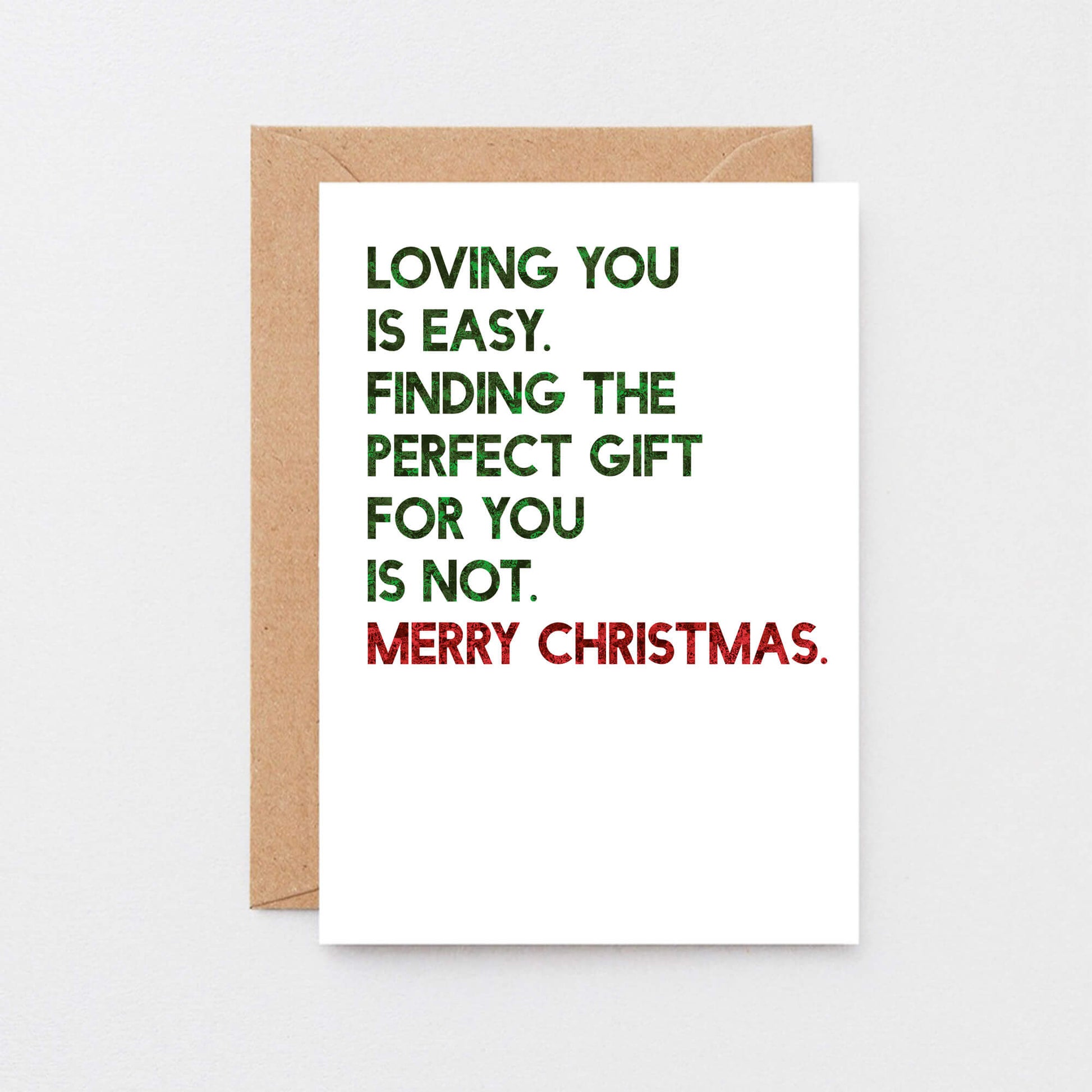 Christmas Card by SixElevenCreations. Reads Loving you is easy. Finding the perfect gift for you is not. Merry Christmas. Product Code SEC0053A6