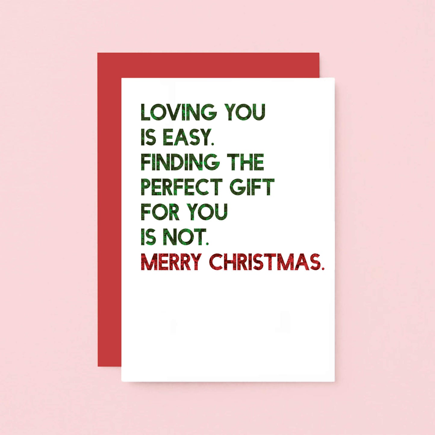 Christmas Card by SixElevenCreations. Reads Loving you is easy. Finding the perfect gift for you is not. Merry Christmas. Product Code SEC0053A6