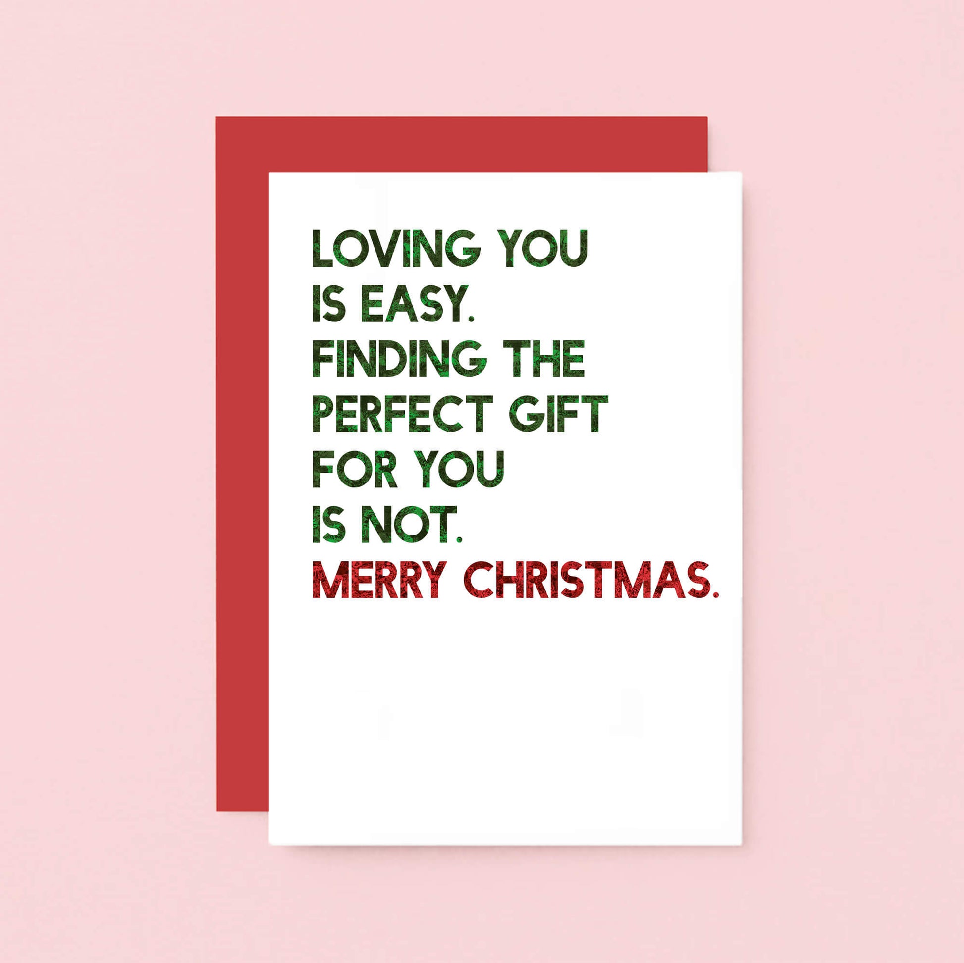 Christmas Card by SixElevenCreations. Reads Loving you is easy. Finding the perfect gift for you is not. Merry Christmas. Product Code SEC0053A6