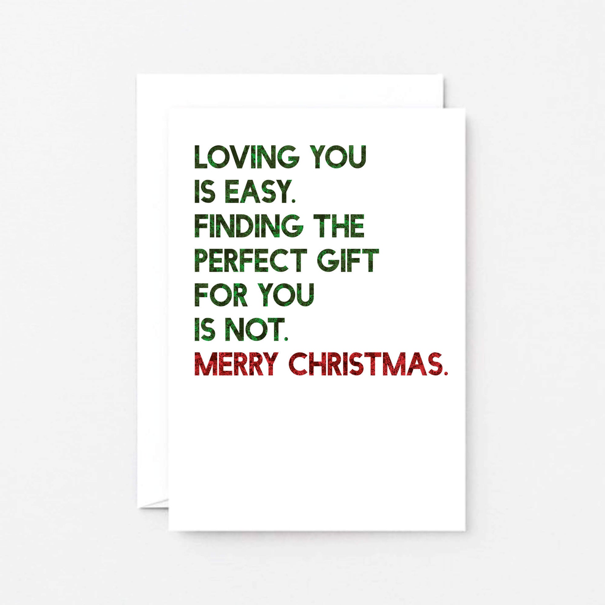 Christmas Card by SixElevenCreations. Reads Loving you is easy. Finding the perfect gift for you is not. Merry Christmas. Product Code SEC0053A6
