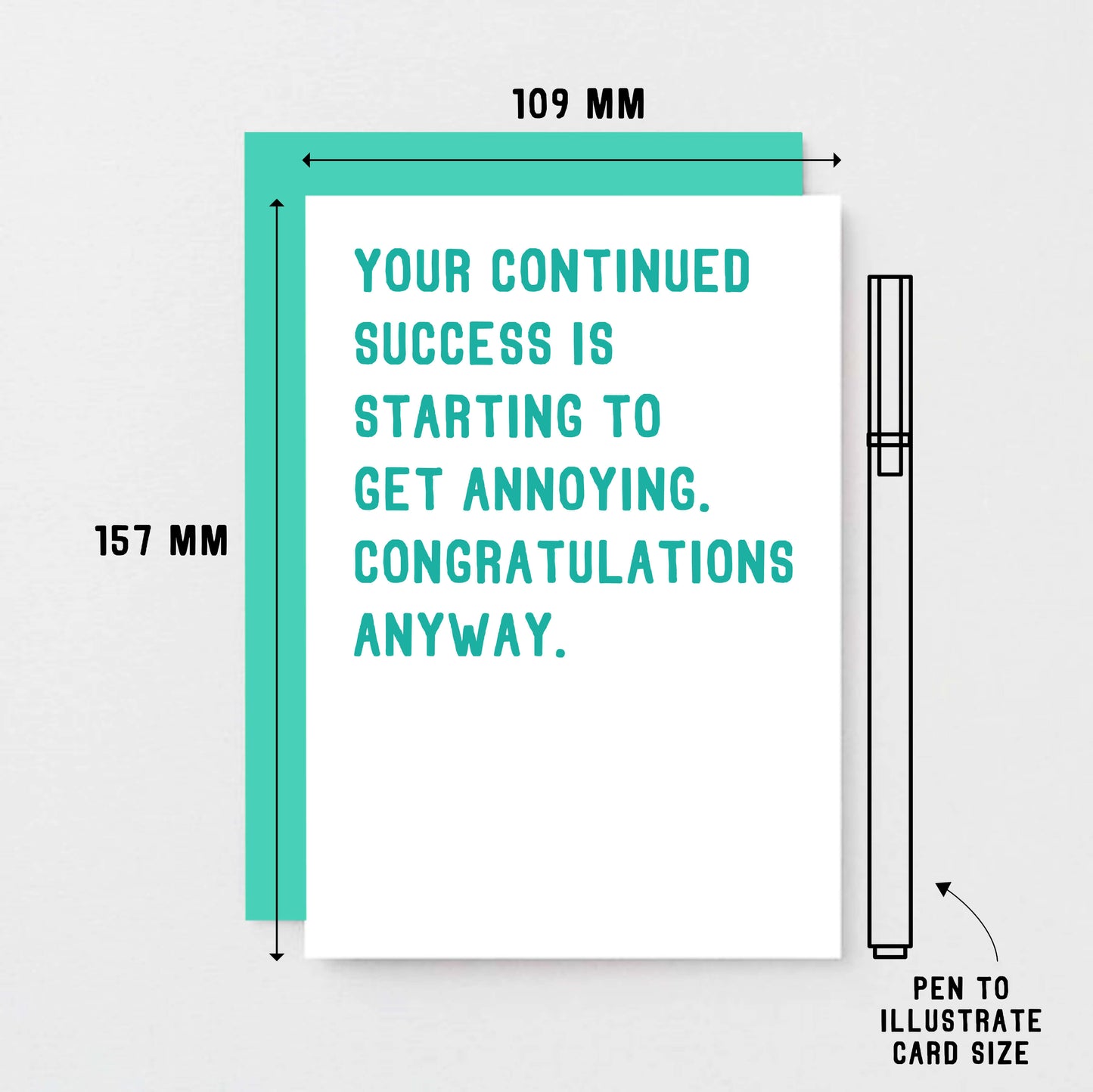 Congratulations Card by SixElevenCreations. Reads Your continued success is starting to get annoying. Congratulations anyway. Product Code SE2010A6
