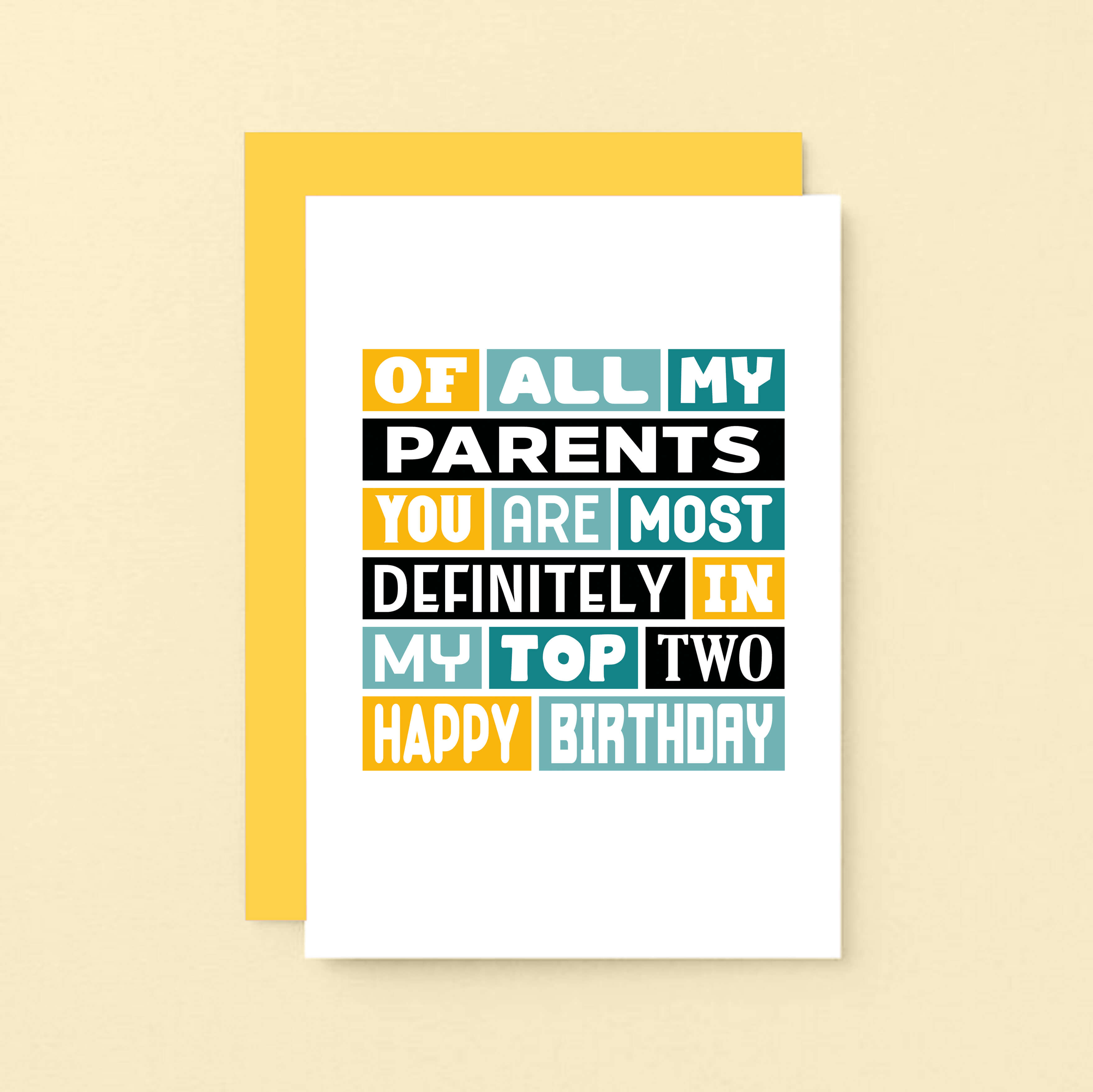 Top Two Parents Card by SixElevenCreations. Reads Of all my parents you are most definitely in my top two. Product Code SE0045A6