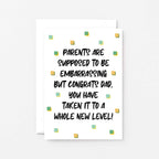 Card For Dad by SixElevenCreations. Card reads Parents are supposed to be embarrassing but congrats Dad, you have taken it to a whole new level! Product Code SE1407A6