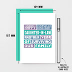 Daughter-in-Law Birthday Card by SixElevenCreations. Reads Happy Birthday Daughter-in-Law. Another year of surviving our family. Product Code SE0351A6