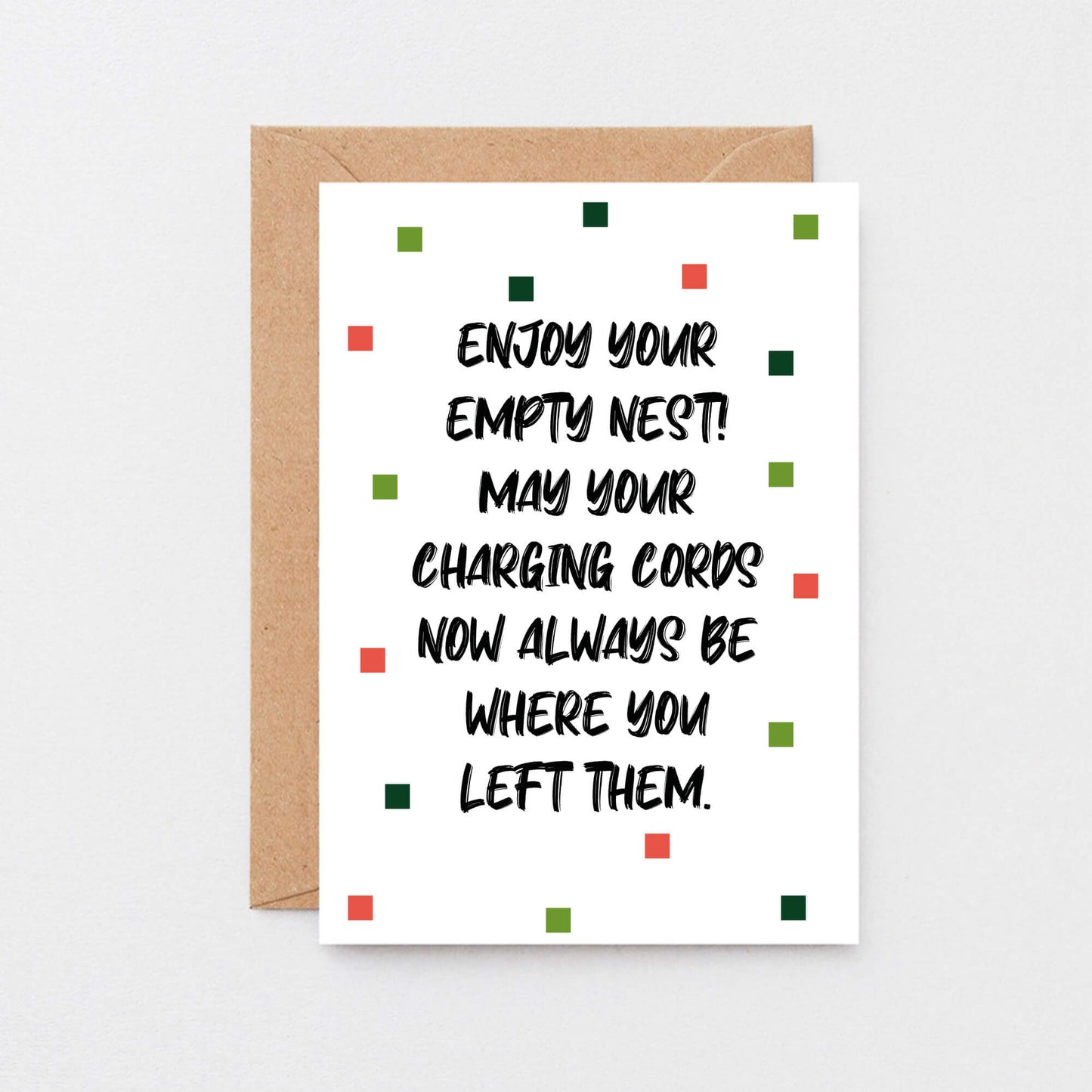 Empty Nester Card by SixElevenCreations. Reads Enjoy your empty nest! May your charging cords now always be where you left them. Product Code SE1403A6