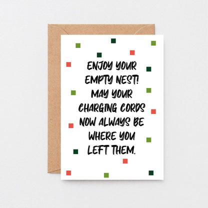 Empty Nester Card by SixElevenCreations. Reads Enjoy your empty nest! May your charging cords now always be where you left them. Product Code SE1403A6