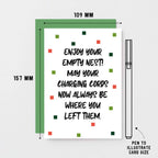 Empty Nester Card by SixElevenCreations. Reads Enjoy your empty nest! May your charging cords now always be where you left them. Product Code SE1403A6