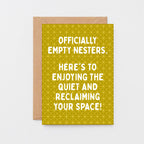 Empty Nester Card by SixElevenCreations. A yellow greeting card with a geometric pattern and white text reading 'OFFICIALLY EMPTY NESTERS. HERE'S TO ENJOYING THE QUIET AND RECLAIMING YOUR SPACE!' shown with a solid yellow envelope on a light yellow background. Product Code SE1403A6