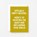 Empty Nester Card by SixElevenCreations. A yellow greeting card with a geometric pattern and white text reading 'OFFICIALLY EMPTY NESTERS. HERE'S TO ENJOYING THE QUIET AND RECLAIMING YOUR SPACE!' shown with a solid yellow envelope on a light yellow background. Product Code SE1403A6
