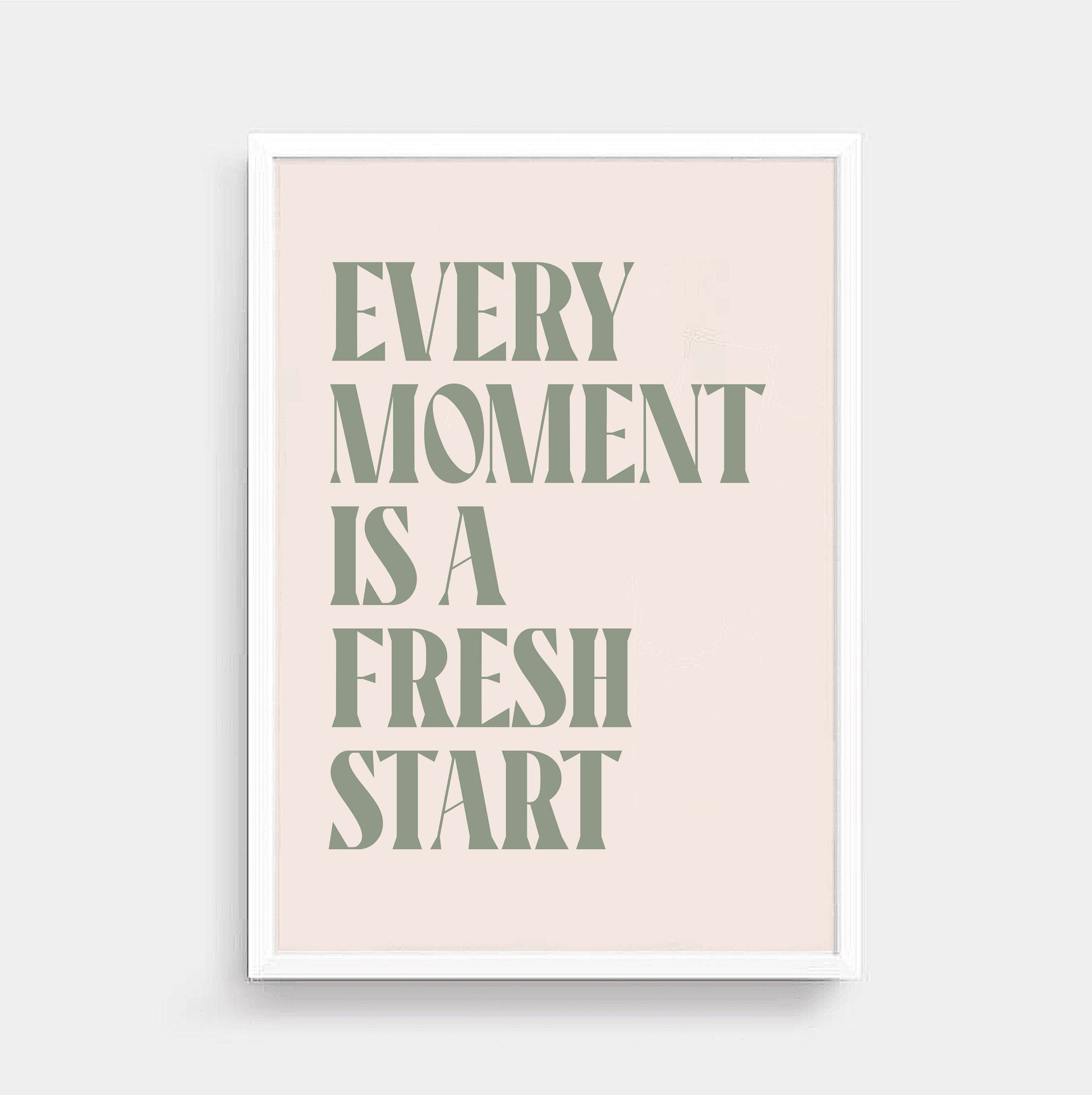 Wallprint With Quote Every Moment Is A Fresh Start by SixElevenCreations. Product Code SEP0451