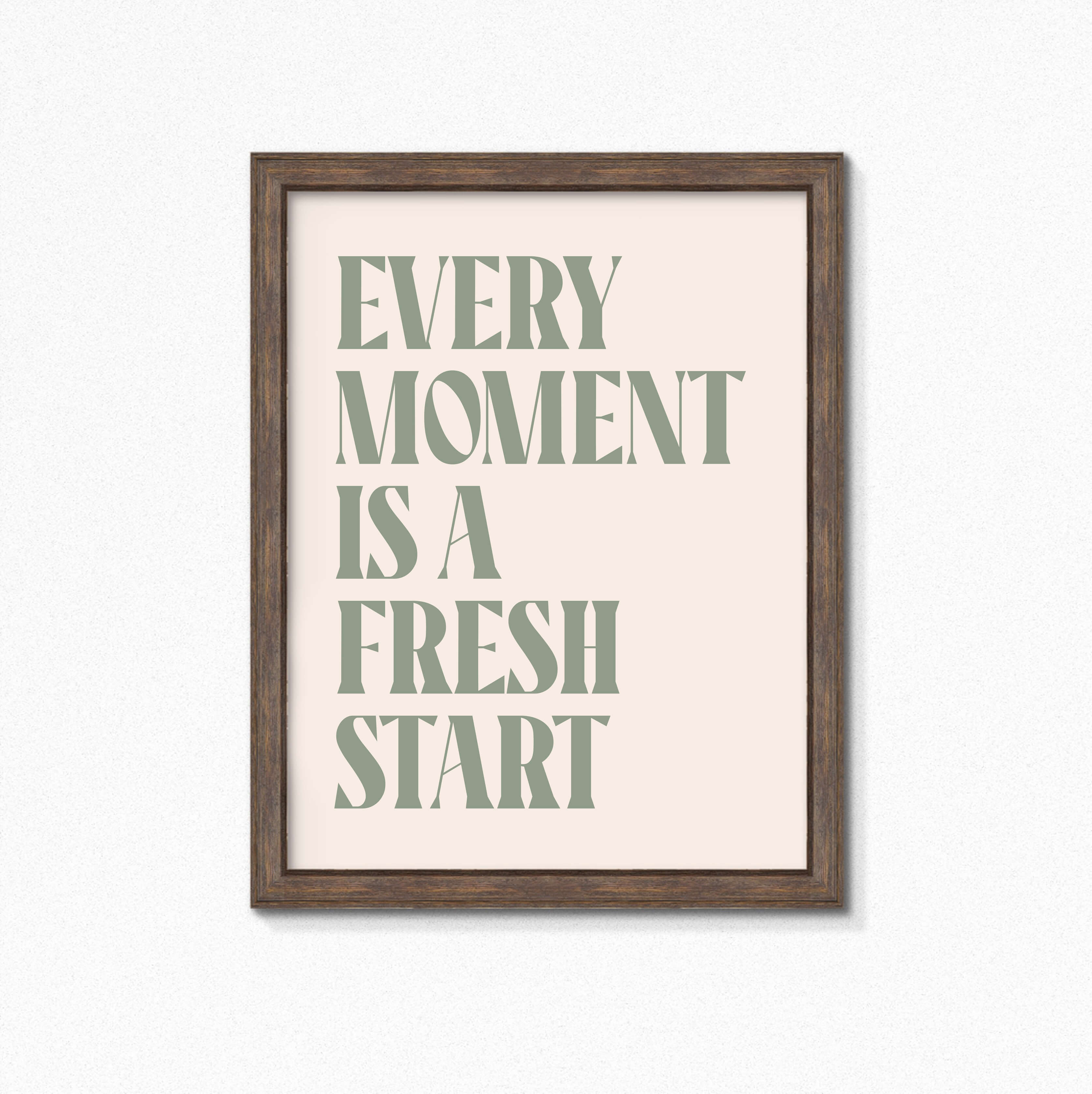 Wallprint With Quote Every Moment Is A Fresh Start by SixElevenCreations. Product Code SEP0451