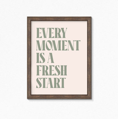 Wallprint With Quote Every Moment Is A Fresh Start by SixElevenCreations. Product Code SEP0451