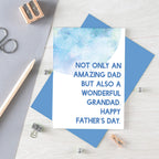 Father's Day Card by SixElevenCreations. Reads Not only an amazing dad but also a wonderful grandad. Happy Father's Day. Product Code SEF0025A6