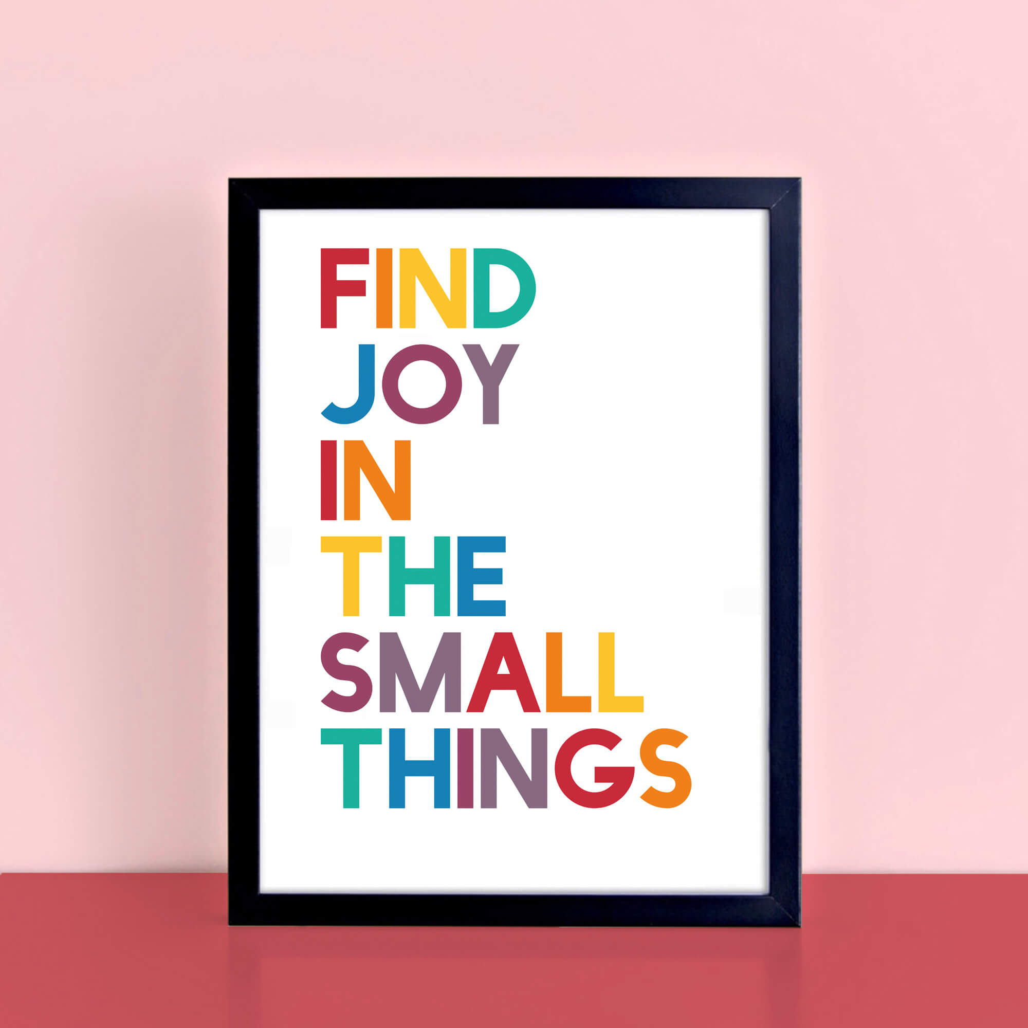 Find Joy In The Small Things Quote Print by SixElevenCreations. Product Code SEP0215