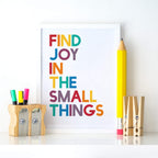 Find Joy In The Small Things Quote Print by SixElevenCreations. Product Code SEP0215
