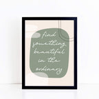 Trendy Wall Art by SixElevenCreations. Quote reads Find Something Beautiful In The Ordinary. Product Code SEP0452
