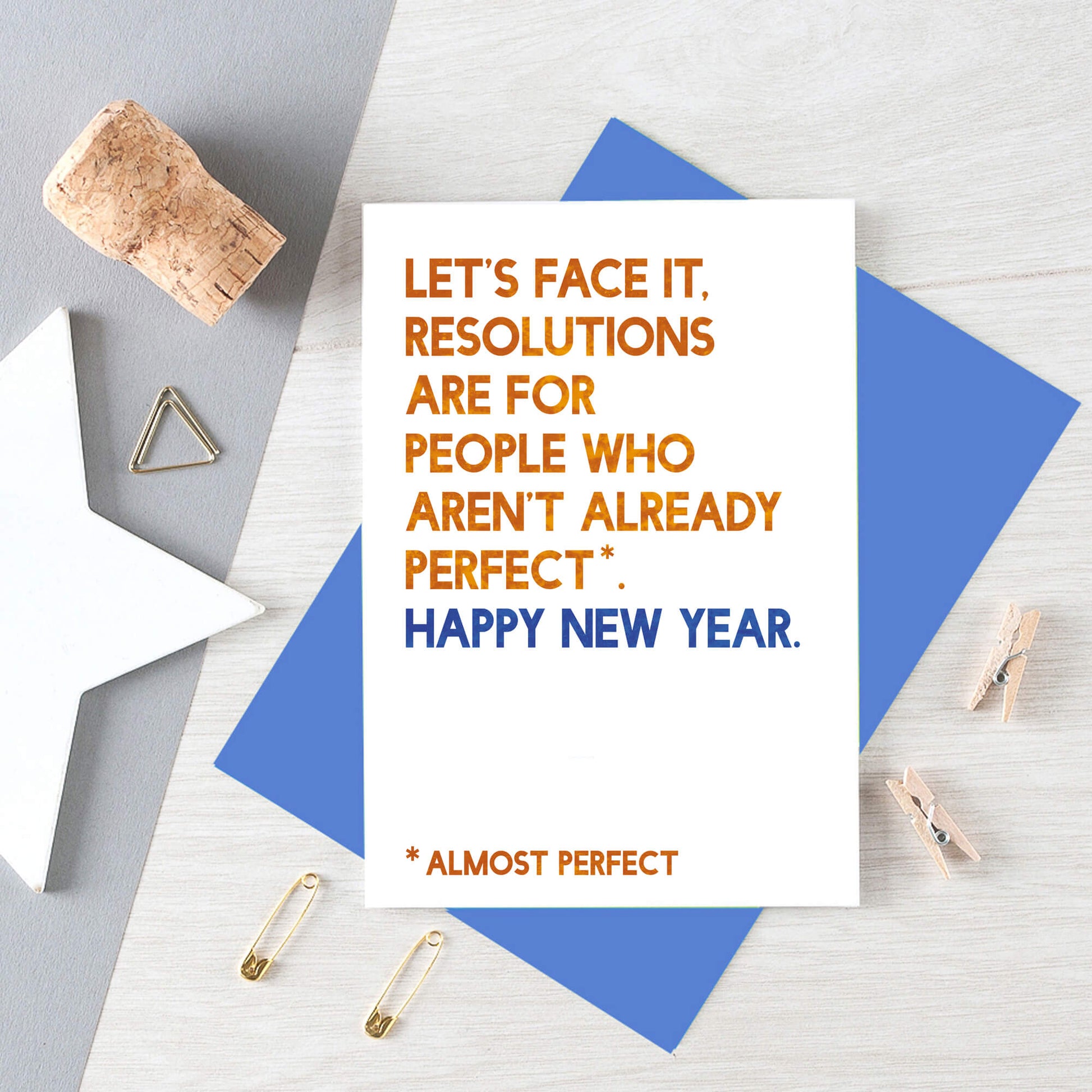 New Year Card by SixElevenCreations. Reads Let's face it, resolutions are for people who aren't already perfect. Happy New Year. Product Code SEC0091A6