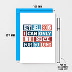 Get Well Card by SixElevenCreations. Reads Get well soon I can only be nice for so long. Product Code SE0030A6