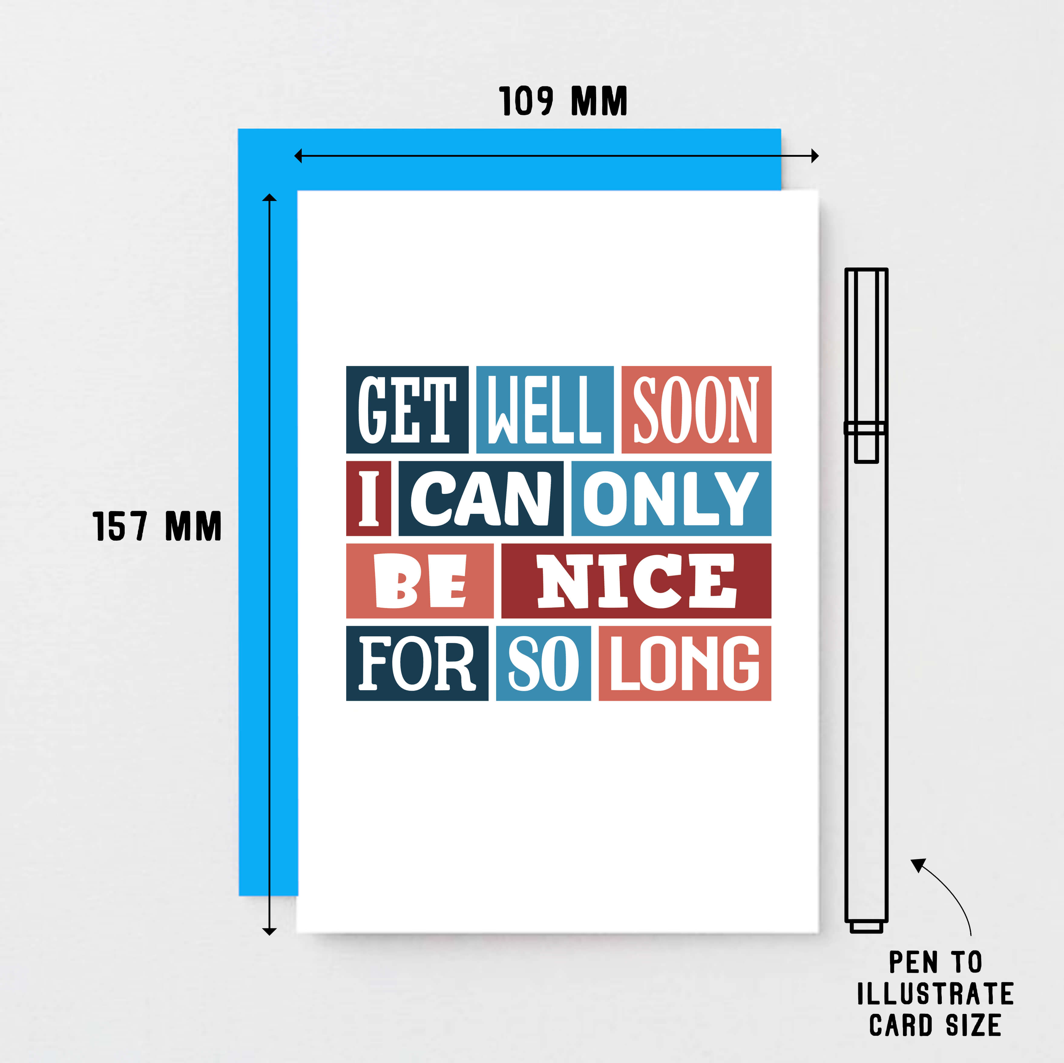 Get Well Card by SixElevenCreations. Reads Get well soon I can only be nice for so long. Product Code SE0030A6