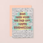 Graduation Card by SixElevenCreations. Card reads Your hard work has paid off. Happy Graduation! Product Code SE3605A6